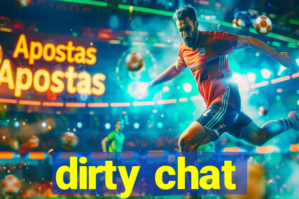 dirty chat